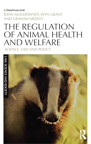 Stock image for The Regulation of Animal Health and Welfare: Science, Law and Policy (Law, Science and Society) for sale by Chiron Media