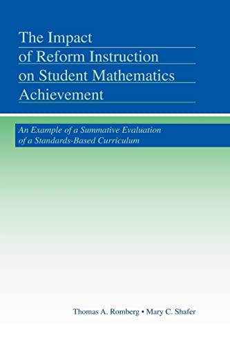 Beispielbild fr The Impact of Reform Instruction on Student Mathematics Achievement: An Example of a Summative Evaluation of a Standards-Based Curriculum zum Verkauf von Blackwell's