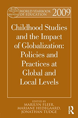 Stock image for World Yearbook of Education 2009: Childhood Studies and the Impact of Globalization: Policies and Practices at Global and Local Levels for sale by Blackwell's