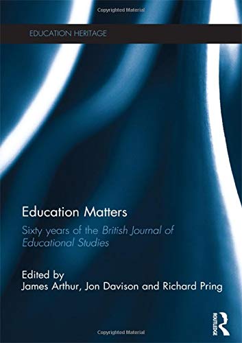 9780415505529: Education Matters: 60 years of the British Journal of Educational Studies (Education Heritage)