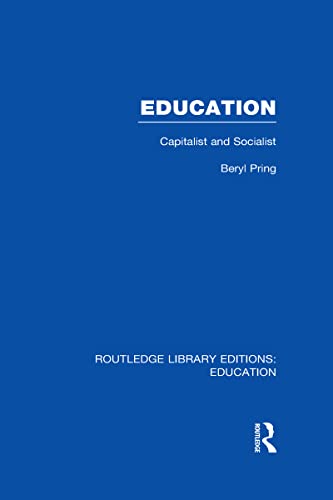 Beispielbild fr Education (RLE Edu L): Capitalist and Socialist (Routledge Library Editions: Education) zum Verkauf von Chiron Media