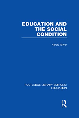 Beispielbild fr Education and the Social Condition (RLE Edu L) (Routledge Library Editions: Education) zum Verkauf von Chiron Media