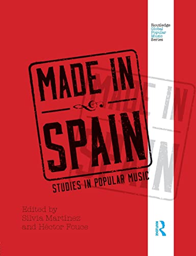 9780415506410: Made in Spain: Studies in Popular Music (Routledge Global Popular Music Series)