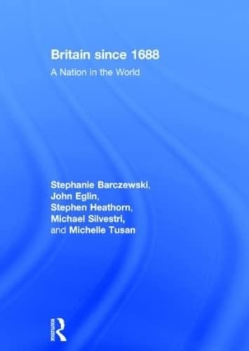 Imagen de archivo de Britain since 1688: A Nation in the World a la venta por Mispah books