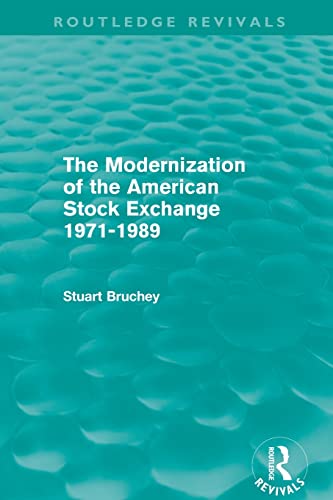 Imagen de archivo de The Modernization of the American Stock Exchange 1971-1989 (Routledge Revivals) a la venta por Chiron Media