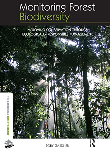 9780415507158: Monitoring Forest Biodiversity: Improving Conservation through Ecologically-Responsible Management (The Earthscan Forest Library)