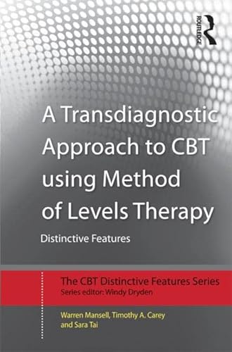 Imagen de archivo de A Transdiagnostic Approach to CBT using Method of Levels Therapy (CBT Distinctive Features) a la venta por Chiron Media
