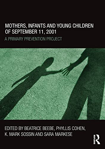 9780415507790: Mothers, Infants and Young Children of September 11, 2001: A Primary Prevention Project