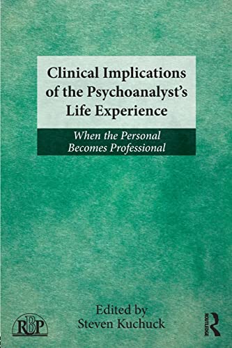 Stock image for Clinical Implications of the PsychoanalystA s Life Experience: When the Personal Becomes Professional (Relational Perspectives Book Series) for sale by Chiron Media