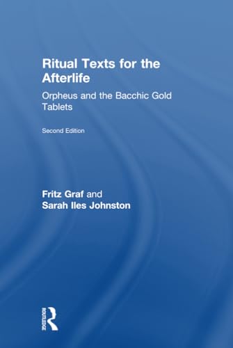 9780415508025: Ritual Texts for the Afterlife: Orpheus and the Bacchic Gold Tablets