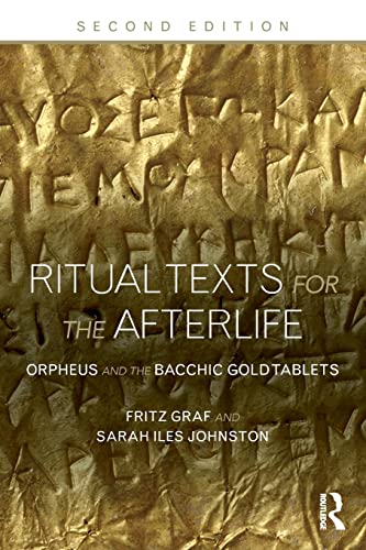Beispielbild fr Ritual Texts for the Afterlife: Orpheus and the Bacchic Gold Tablets zum Verkauf von Monster Bookshop