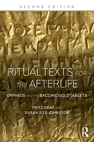 Stock image for Ritual Texts for the Afterlife: Orpheus and the Bacchic Gold Tablets for sale by Blackwell's