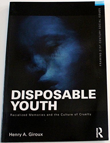 Stock image for Disposable Youth, Racialized memories, and the Culture of Cruelty for sale by Anybook.com