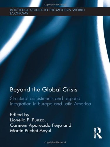 Stock image for Beyond the Global Crisis: Structural Adjustments and Regional Integration in Europe and Latin America (Routledge Studies in the Modern World Economy) for sale by Chiron Media