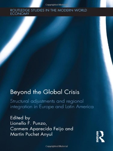 9780415508476: Beyond the Global Crisis: Structural Adjustments and Regional Integration in Europe and Latin America (Routledge Studies in the Modern World Economy)