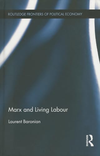 9780415508674: Marx and Living Labour (Routledge Frontiers of Political Economy)