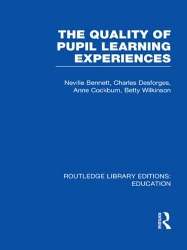 9780415508735: The Quality of Pupil Learning Experiences (RLE Edu O)