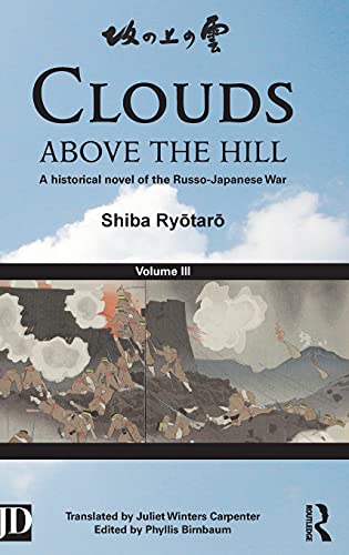 9780415508872: Clouds Above the Hill: A Historical Novel of the Russo-Japanese War (3)