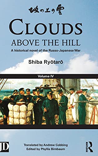 9780415508896: Clouds above the Hill: A Historical Novel of the Russo-Japanese War, Volume 4