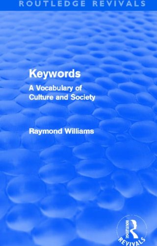 Keywords (Routledge Revivals): A Vocabulary of Culture and Society (9780415509282) by Williams, Raymond