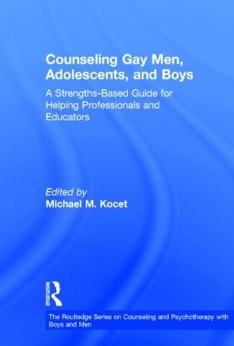 Beispielbild fr Counseling Gay Men, Adolescents, and Boys zum Verkauf von Blackwell's