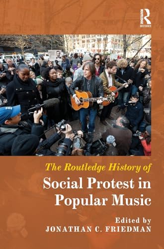 Beispielbild fr The Routledge History of Social Protest in Popular Music zum Verkauf von Chiron Media