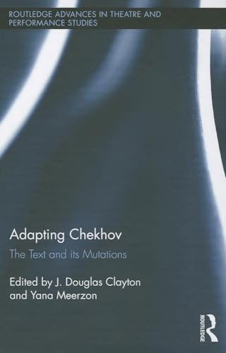 Beispielbild fr Adapting Chekhov: The Text and its Mutations zum Verkauf von Book Dispensary