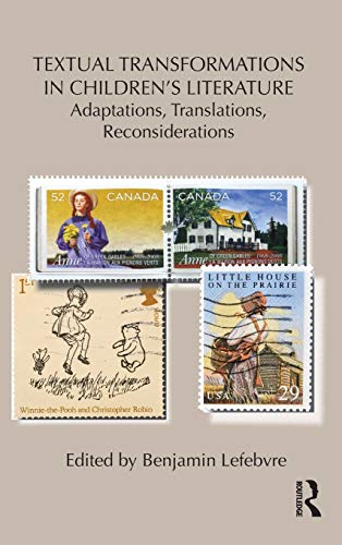Beispielbild fr Textual Transformations in Children's Literature: Adaptations, Translations, Reconsiderations zum Verkauf von Cambridge Books