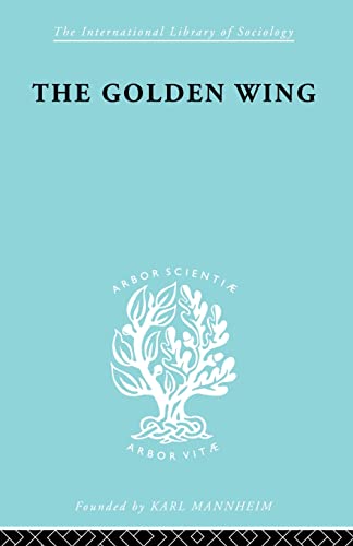 Stock image for The Golden Wing: A Sociological Study of Chinese Familism for sale by Blackwell's
