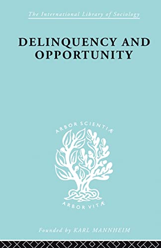 9780415510394: Delinquency and Opportunity: A Study of Delinquent Gangs