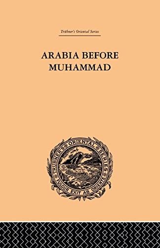 9780415510844: Arabia Before Muhammad