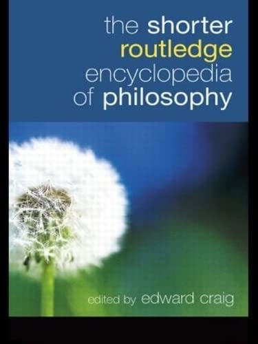 9780415511230: The Shorter Routledge Encyclopedia of Philosophy