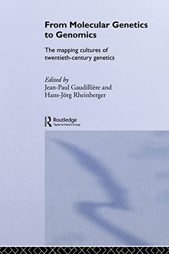 Stock image for From Molecular Genetics to Genomics: The Mapping Cultures of Twentieth-Century Genetics for sale by Blackwell's