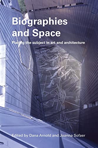 Beispielbild fr Biographies &amp; Space: Placing the Subject in Art and Architecture zum Verkauf von Blackwell's