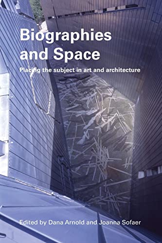 Stock image for Biographies &amp; Space: Placing the Subject in Art and Architecture for sale by Blackwell's