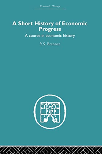 9780415512367: Short History of Economic Progress: A Course in Economic History