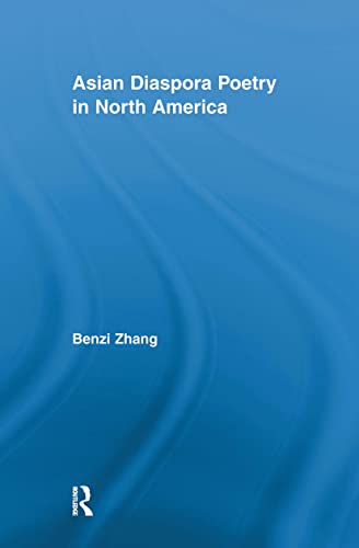 Imagen de archivo de Asian Diaspora Poetry in North America (Literary Criticism and Cultural Theory) a la venta por Chiron Media