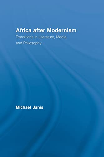 Beispielbild fr Africa after Modernism: Transitions in Literature, Media, and Philosophy zum Verkauf von Blackwell's