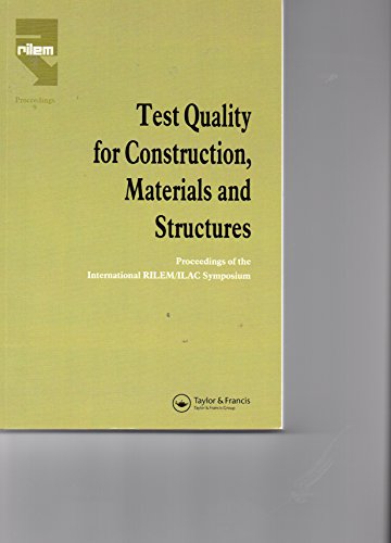 Stock image for Test Quality for Construction, Materials and Structures: Proceedings of the International Rilem/Ilac Symposium for sale by Mispah books