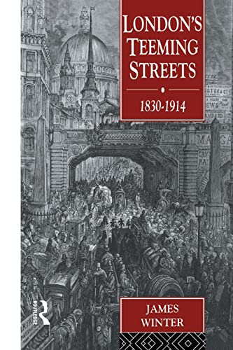 9780415513227: London's Teeming Streets, 1830-1914
