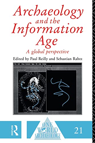 Stock image for Archaeology and the Information Age (One World Archaeology) for sale by Chiron Media
