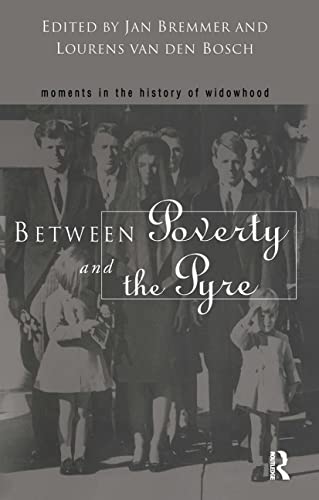 Beispielbild fr Between Poverty and the Pyre: Moments in the History of Widowhood zum Verkauf von Blackwell's