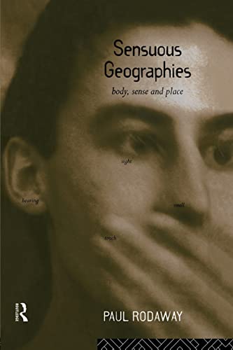 9780415513395: Sensuous Geographies: Body, Sense and Place