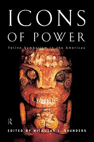 9780415513586: Icons of Power: Feline Symbolism in the Americas