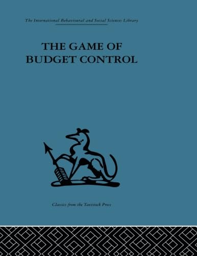 9780415513883: The Game of Budget Control (International Behavioural and Social Sciences Library. Indus)