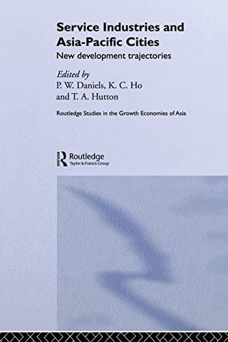 9780415513951: Service Industries and Asia Pacific Cities: New Development Trajectories (Routledge Studies in the Growth Economies of Asia)