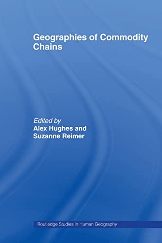 Imagen de archivo de Geographies of Commodity Chains (Routledge Studies in Human Geography) a la venta por Chiron Media