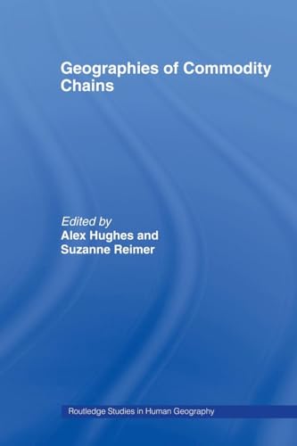 9780415514033: Geographies of Commodity Chains (Routledge Studies in Human Geography)