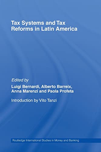 Imagen de archivo de Tax Systems & Tax Reforms in Latin America (Routledge International Studies in Money and Banking) a la venta por Chiron Media