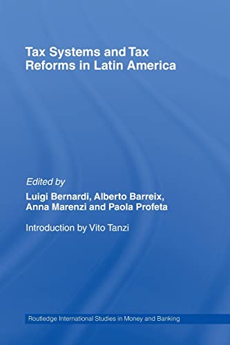 Stock image for Tax Systems & Tax Reforms in Latin America (Routledge International Studies in Money and Banking) for sale by Chiron Media